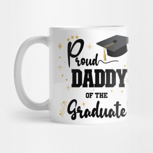 Proud Daddy Of Graduate | Bold Black Text Family Graduation Mug